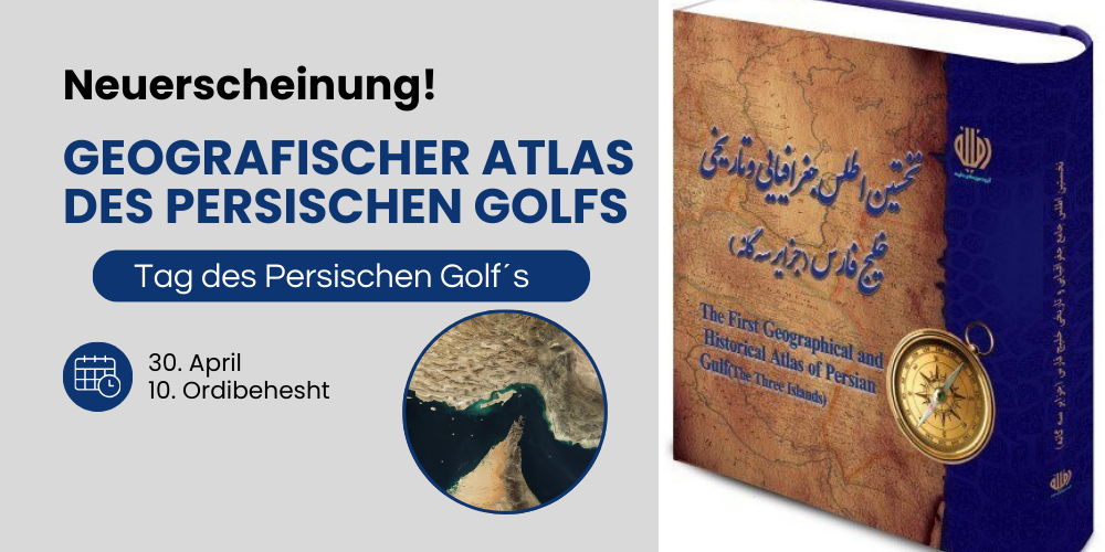 Geografischer Atlas des Persischen Golfs wird vorgestellt